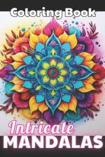 Intricate Mandalas Coloring Book af Lafayette Satterfield