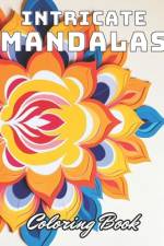 Intricate Mandalas Coloring Book af Kolby Marvin