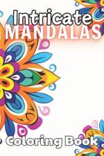 Intricate Mandalas Coloring Book af Nathan Carter