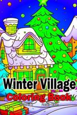 Winter Village Coloring Book af Austin Sloan