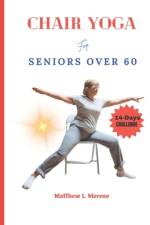 chair yoga for seniors over 60 af Matthew L Moreno