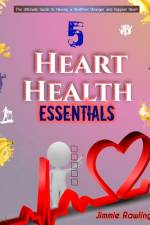 5 Heart Health Essentials af Jimmie Rawlings
