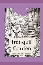 Tranquil Garden Coloring and Picture Book af Esmerelda Cobblepot