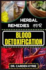 Herbal Remedies for Blood Detoxification af Carden Kyrie