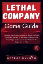 Lethal Company Game Guide af George Hannon