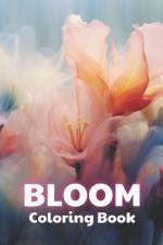 Bloom Coloring Book af Josiane Kilback