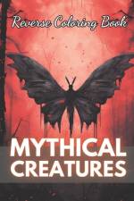 Mythical Creatures Reverse Coloring Book af Crawford Corkery
