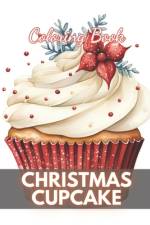 Christmas Cupcake Coloring Book af Ardella Turner