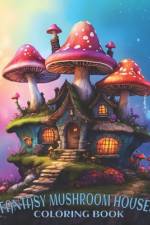 Fantasy Mushroom Houses Coloring Book af Weel Groz