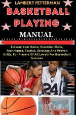 Basketball Playing Manual af Lambert Fetterman