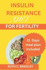 Insulin Resistance Diet for Fertility af Ruth C Bradley