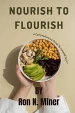 Nourish to Flourish af Ron N Miner