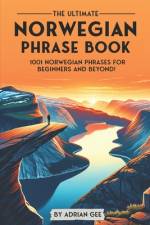 The Ultimate Norwegian Phrase Book af Adrian Gee