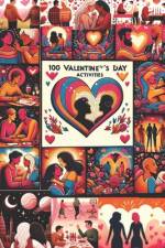 100 Valentine's Day Activities af Laura Lugo