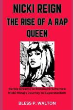 Nicki Reign the Rise of a Rap Queen af Bless P Walton