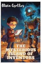 The Mysterious Island of Inventors af Olivia Grotter