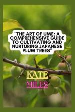 The Art of Ume af Kate Miles