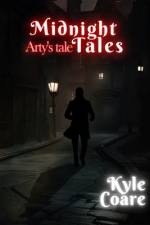 Midnight Tales 1 - Arty's Tale af Kyle Coare