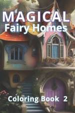 Magical Fairy Homes Coloring Book 2 af Coloring Imagination Press