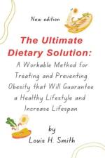 The Ultimate Dietary Solution af Louis H Smith