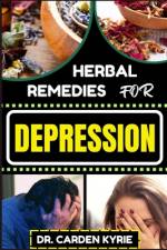Herbal Remedies for Depression af Carden Kyrie