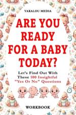 Are You Ready For A Baby Today? af Yakalou Media