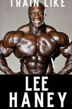 Train Like Lee Haney af Fitness Research Publishing