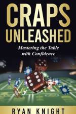 Craps Unleashed af Ryan Knight