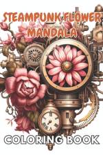 Steampunk Flower Mandala Coloring Book af Lillian Hills