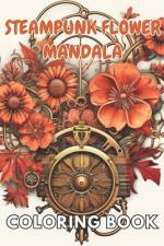 Steampunk Flower Mandala Coloring Book af Lillian Hills