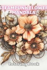 Steampunk Flower Mandala Coloring Book af Josiane Kilback