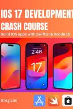 iOS 17 Development Crash Course af Greg Lim