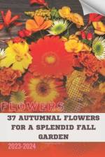 37 Autumnal Flowers for a Splendid Fall Garden af Ivan Moshak
