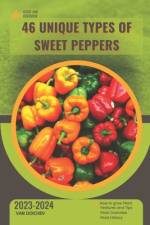 46 Unique Types of Sweet Peppers af Van Doichev