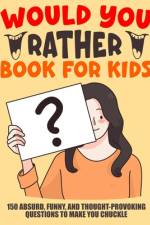 Would You Rather Book For Kids af Daniel O Abney