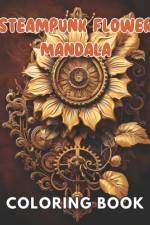 Steampunk Flower Mandala Coloring Book af Karolann Klein