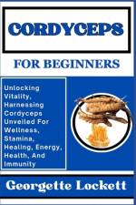 Cordyceps for Beginners af Georgette Lockett