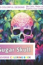 Sugar Skull Reverse Coloring Book af Velva Zboncak