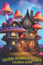 Fantasy Mushroom Houses Coloring Book af Honi Slan
