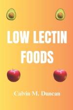 Low Lectin Foods af Calvin M Duncan