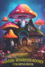 Fantasy Mushroom Houses Coloring Book af Jack Smith