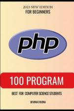 100 PHP Program Examples Best for Beginners PHP Programming Book af Devbrat Rudra