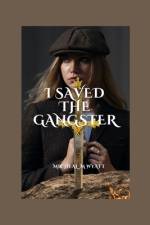 I Saved The Gangster af Micheal Wyatt