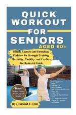 Quick Workout for Seniors Age 60+ af Desmond T Hall