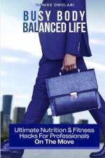 Busy Body, Balanced Life af 'Denike Owolabi