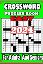 2024 Easy Crossword Puzzle Book For Adults and Seniors af Rabiul Islam