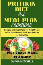 Pritikin Diet and Meal Plan Cookbook af Mitchell Olivia