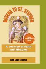 Novena to St. Stephen af Evan Emily C Hopper