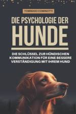 Die Psychologie der Hunde af Tommaso Cominotti