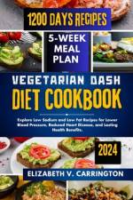 Vegetarian DASH diet cookbook af Elizabeth V Carrington